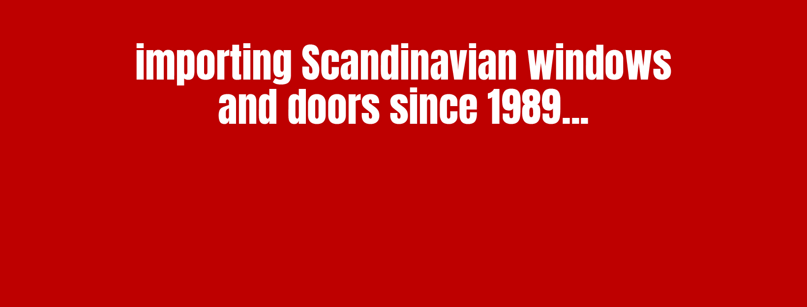 Taylor Timber Products - Importing Scandanavian windows and doors since 1989...